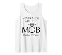 Divertente Madre della Sposa - Non scherzare mai con Mob Wedding Canotta