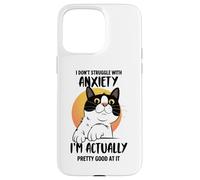 Divertente maglietta con gatto ansioso "I Don't Struggle I Excel at It" Custodia per iPhone 15 Pro Max