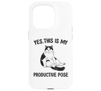 Divertente maglietta da gatto "Yes This Is My Productive Pose" Umorismo pigro Custodia per iPhone 15 Pro