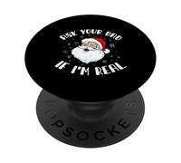 Divertente maglietta natalizia con Babbo Natale, chiedi al tuo papà se sono un vero Babbo Natale PopSockets PopGrip Adesivo