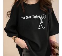 Divertente maglietta nera casual con grafica "Niente golf oggi", adatta per golfisti, per uso quotidiano e nel weekend - maglietta girocollo, unisex - particolarmente adatta per il tempo libero fuori 