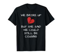Divertente maglietta Redneck White Trash «We Broke Up» Maglietta