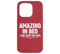 Divertente maglietta umoristica per adulti Amazing In Bed I Can Sleep For Days Custodia per iPhone 15 Pro