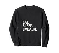Divertente Mangiare Sonno Embalm Dire Umorismo Mortician Felpa