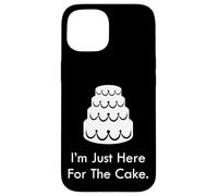 Divertente matrimonio Guest Cake Lover I'm Just Here For The Cake Custodia per iPhone 15