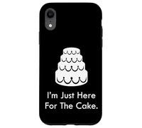 Divertente matrimonio Guest Cake Lover I'm Just Here For The Cake Custodia per iPhone XR