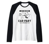 Divertente Meccanico automobilistico Solo Un'Altra Parte di Auto Che prometto Maglia con Maniche Raglan