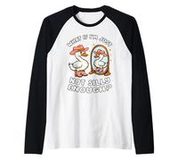 Divertente Meme umoristico dell'oca E se Non Fossi Maglia con Maniche Raglan