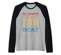 Divertente, mi dispiace per quello che ho detto quando stavo attraccando la barca Maglia con Maniche Raglan