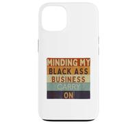 Divertente Minding Il mio culo nero Affari Carry On Nero Storia Custodia per iPhone 13
