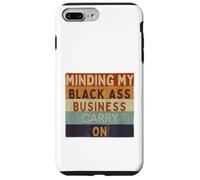 Divertente Minding Il mio culo nero Affari Carry On Nero Storia Custodia per iPhone 7 Plus/8 Plus
