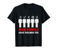 Divertente Minimal Web Developer Umorismo Anche Le Persone Hanno Sentimenti Maglietta