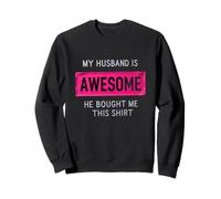 Divertente Moglie Citazione My Husband Is Awesome Yes He Bought Me This Felpa