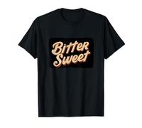 Divertente Motto Amaro e Dolce Maglietta