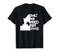 Divertente Mucca è costruito per l'alimentazione Non la velocità Maglietta