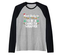 Divertente Natale più probabile Che Sia Un Gangsta Wrapper Maglia con Maniche Raglan