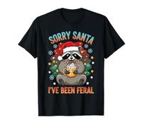 Divertente Natale Raccoon Sorry Santa I've Been Feral Holiday Maglietta