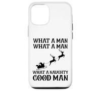 Divertente Natale What A Naughty Good Man Santa Uomini Donne Custodia per iPhone 12/12 Pro
