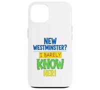 Divertente New Westminster Conosco a malapena il suo scherzo Custodia per iPhone 13