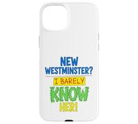 Divertente New Westminster Conosco a malapena il suo scherzo Custodia per iPhone 15 Plus