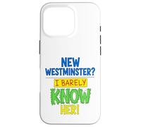Divertente New Westminster Conosco a malapena il suo scherzo Custodia per iPhone 16 Pro