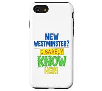 Divertente New Westminster Conosco a malapena il suo scherzo Custodia per iPhone SE (2020) / 7/8