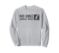 Divertente No Bike Riding Oggi | Amante della bici Felpa