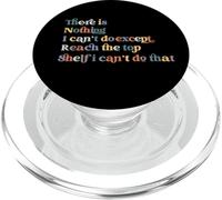 Divertente Non c'è niente che non posso fare se non raggiungere lo scaffale più alto PopSockets PopGrip per MagSafe