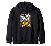 Divertente Non è Una Crisi di Mezza età dicendo Che Feral Forties Adult Felpa con Cappuccio