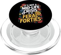 Divertente Non è una crisi di mezza età dicendo che Feral Forties Adult PopSockets PopGrip per MagSafe