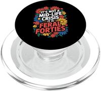 Divertente Non è una crisi di mezza età dicendo che Feral Forties Adult PopSockets PopGrip per MagSafe