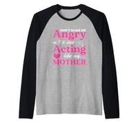 Divertente Non Farmi arrabbiare o Mi comporterò Come mia Madre Maglia con Maniche Raglan
