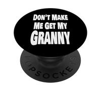 Divertente non farmi prendere mia nonna, nonna, madre, nipote PopSockets PopGrip Adesivo