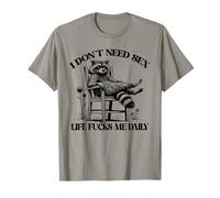 Divertente non ho bisogno di sesso La vita mi scopa ogni giorno Relax Raccoon Maglietta