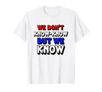 Divertente, Non Lo sappiamo, ma conosciamo la Tipografia retrò Maglietta