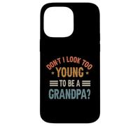 Divertente Non sembro troppo giovane per essere un nonno Festa del papà Custodia per iPhone 14 Pro Max