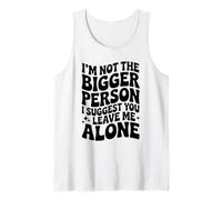 Divertente, Non Sono la Persona più Grande, Ti suggerisco di lasciarmi in Pace Canotta