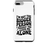 Divertente, non sono la persona più grande, ti suggerisco di lasciarmi in pace Custodia per iPhone 7 Plus/8 Plus