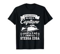 Divertente Non Sono Perfetto Ma Sono Il Barca Capitano Maglietta