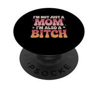 Divertente, non sono solo una mamma, sono anche una cagna PopSockets PopGrip Adesivo