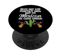 Divertente, non sono una ragazza perfetta ma sono messicana abbastanza vicino PopSockets PopGrip Adesivo