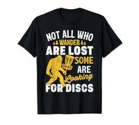 Divertente: Non Tutti quelli Che vagano Sono perduti: Disc Golf Big Foot Maglietta