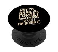 Divertente non vantarsi ma posso dimenticare mentre lo faccio scherzo umoristico PopSockets PopGrip Adesivo