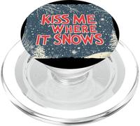 Divertente Notte Naughty Xmas con questo Kiss me where it Snows PopSockets PopGrip per MagSafe