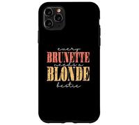 Divertente ogni bruna ha bisogno di un bestie bionda Custodia per iPhone 11 Pro Max