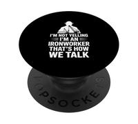 Divertente operaio del ferro che dice che non sto urlando è così che parliamo PopSockets PopGrip Adesivo