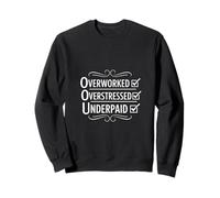 Divertente Overwork Overstressed Underpaid Checklist Felpa