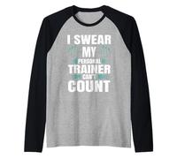 Divertente Palestra Fitness I Swear My Personal Trainer Can't Count Maglia con Maniche Raglan