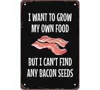 Divertente pancetta, voglio coltivare il mio cibo, senza semi di pancetta, insegne in metallo vintage, caverna per uomini, fattoria, bar, garage, arte murale, caffè, regalo, 15,2 x 20,3 cm, 20,3 x 30