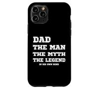 Divertente papà L'uomo Il mito La leggenda nella sua mente Umorismo Custodia per iPhone 11 Pro